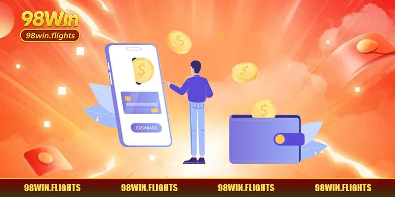 98WIN Tiền Về Nhanh – Chơi Càng Đã